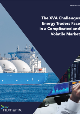 The XVA challenges energy traders face in a complicated and volatile market