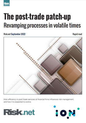 The post-trade patch-up: revamping processes in volatile times