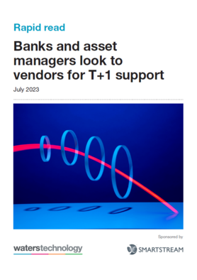 Banks, asset managers look to vendors for T+1 support