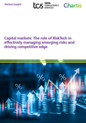 Capital markets: the role of risktech in effectively managing emerging risks and driving competitive edge