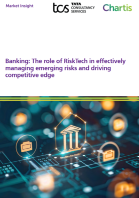 Banking: the role of risktech in effectively managing emerging risks and driving competitive edge